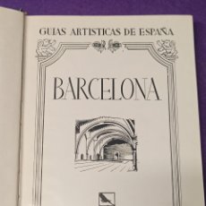 Libros de segunda mano: GUIAS ARTÍSTICAS DE ESPAÑA, BARCELONA. EDITORIAL ARES. PRIMERA EDICIÓN, AÑO 1946