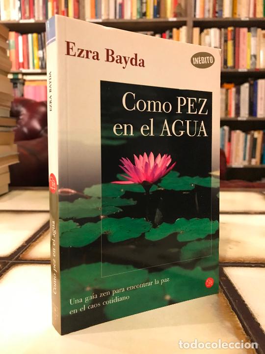 Libros de segunda mano: Como pez en el agua. Ezra Bayda. - Foto 1