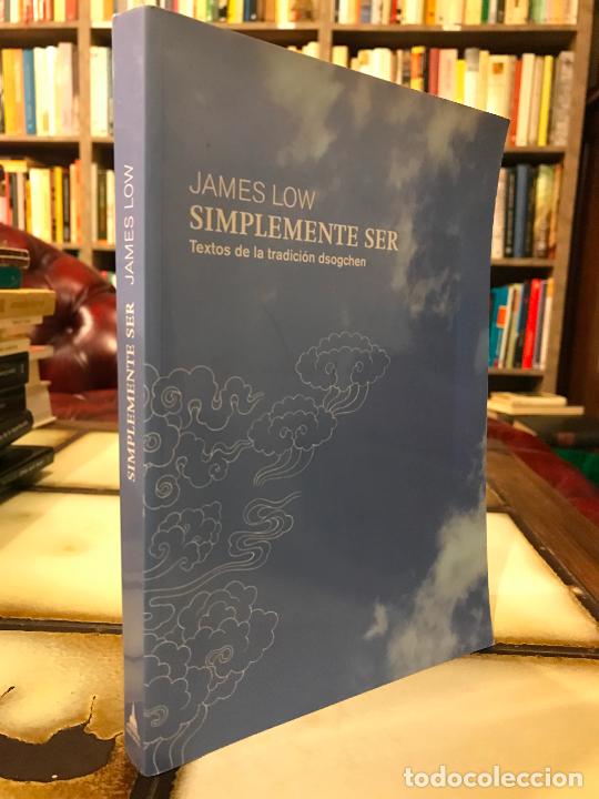 Libros de segunda mano: Simplemente ser. Textos de la tradici&oacute;n Dsogchen. James Low - Foto 1