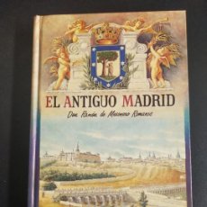 Libros de segunda mano: EL ANTIGUO MADRID. Lote 396741009