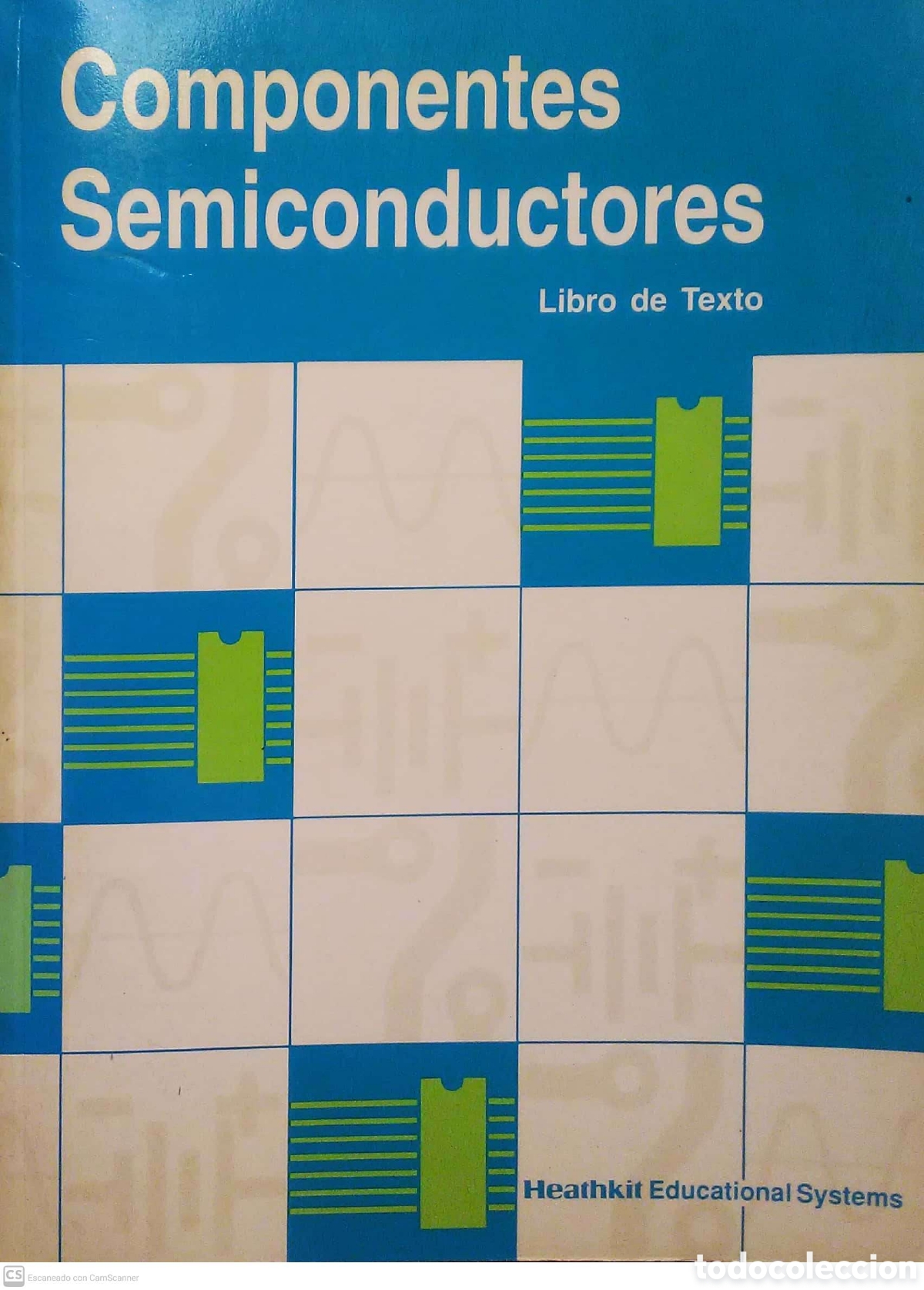 Libros de segunda mano: Componentes semiconductores. Libro de texto. Heathkit. 1992. Electr&oacute;nica. - Foto 1