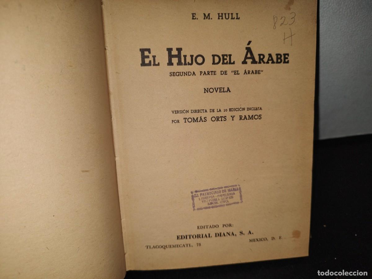 Libros de segunda mano: 68- EL HIJO DEL &Aacute;RABE - E. M. HULL - 1953 - Foto 3