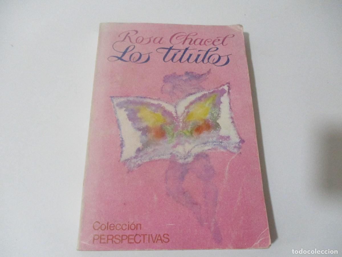 Libros de segunda mano: ROSA CHACEL Los t&iacute;tulos W18174 - Foto 1