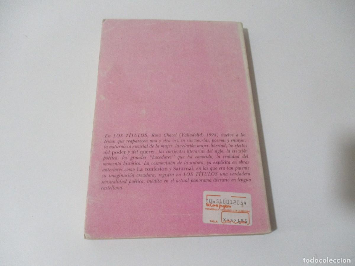 Libros de segunda mano: ROSA CHACEL Los t&iacute;tulos W18174 - Foto 2