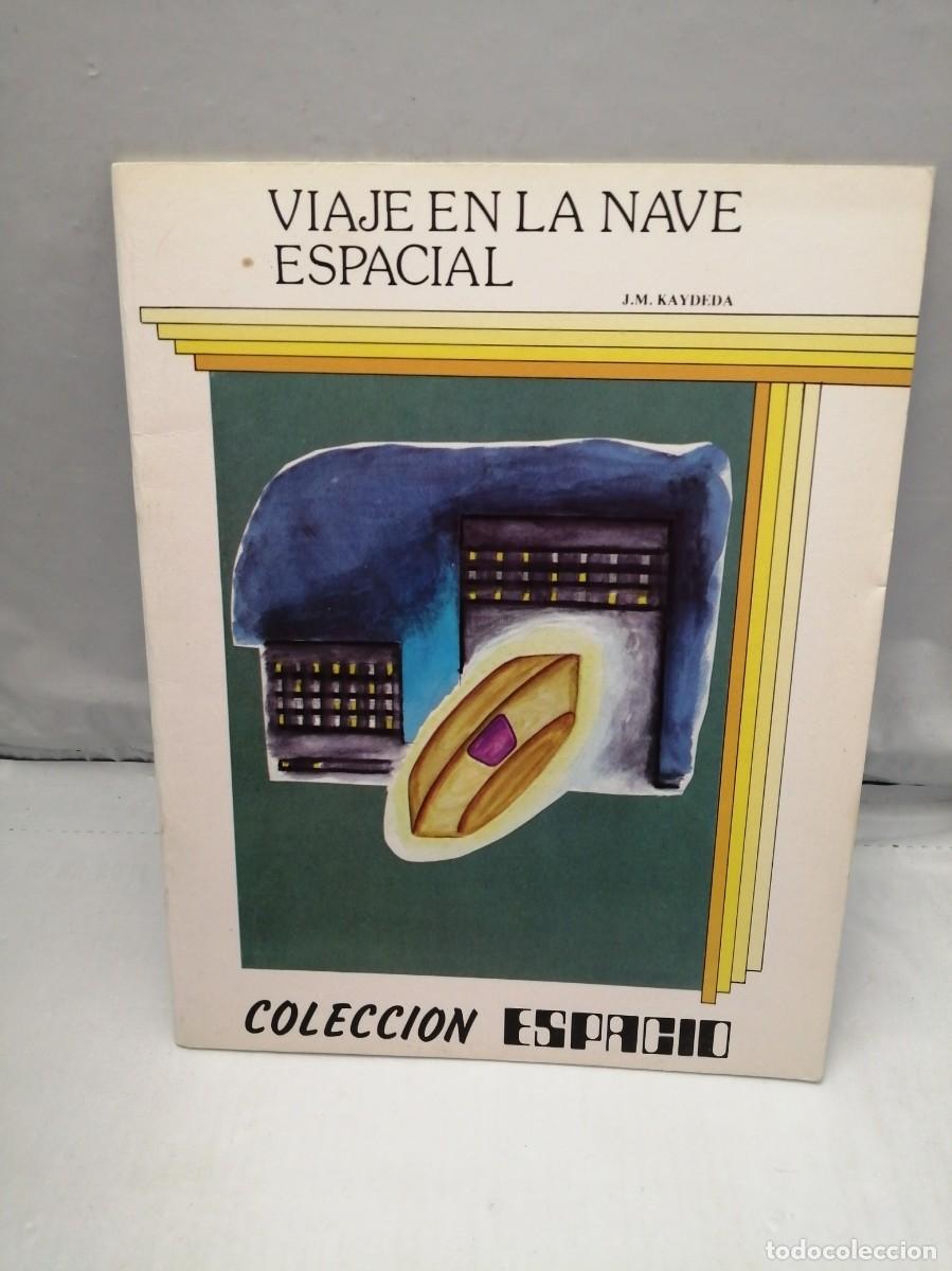 Libros de segunda mano: VIAJE EN LA NAVE ESPACIAL (PRIMERA EDICI&Oacute;N, COL. ESPACIO) - Foto 1