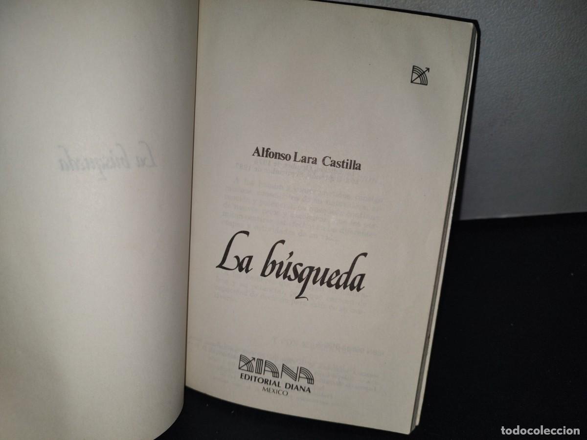 Libros de segunda mano: 68- LA B&Uacute;SQUEDA - ALFONSO LARA CASTILLA - Foto 4