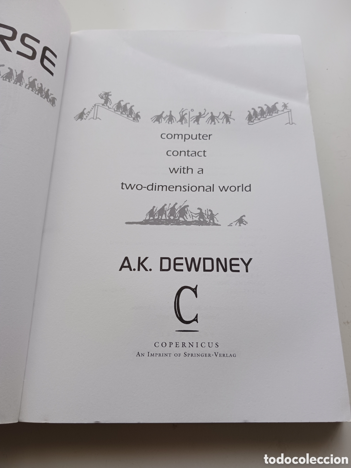 Libros de segunda mano: The Planiverse computer contact with a two dimensional world A. K. Dewdney. 2001 ingl&eacute;s - Foto 2