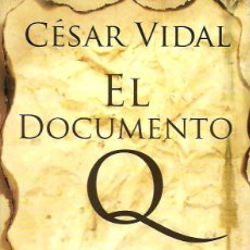 Libros de segunda mano: EL DOCUMENTO Q DE DE CÉSAR VIDAL