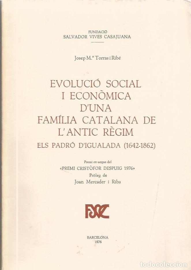 Libri di seconda mano: EVOLUCI&Oacute; SOCIAL I ECON&Ograve;MICA D'UNA FAMILIA CATALANA DE L'ANTIC R&Egrave;GIM