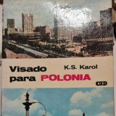 Libros de segunda mano: LIBRO ”VISADO PARA POLONIA” K.S. KAROL ED. CID, MADRID 1965 1ª EDICIÓN. Lote 397523984