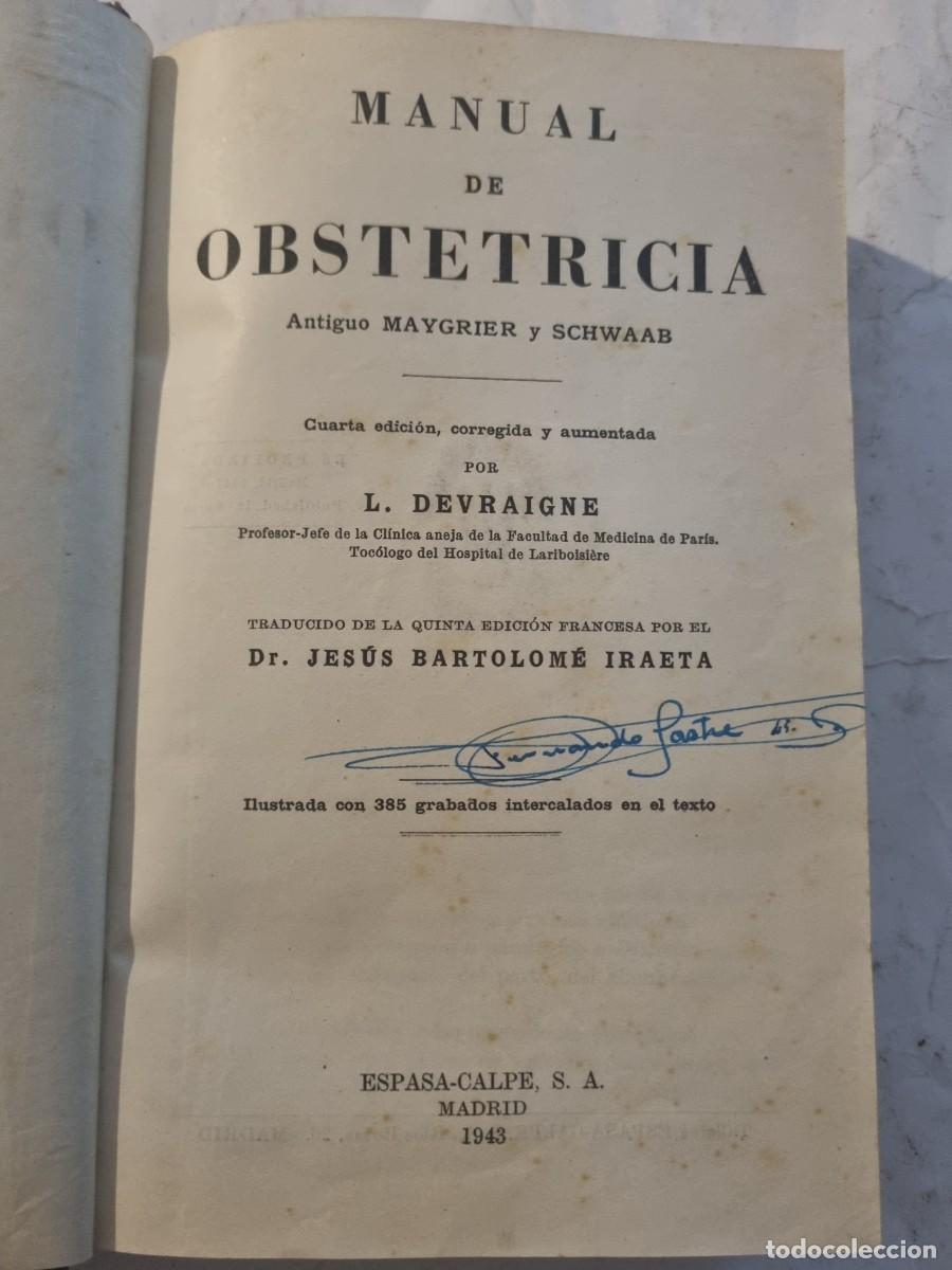 Libros de segunda mano: MANUAL DE OBSTETRICIA. L.DEVRAIGNE. ED: ESPASA-CALPE. MADRID,1943. - Foto 3