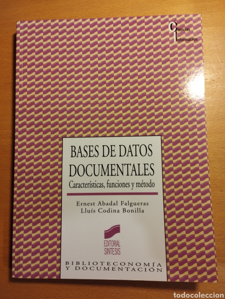 Libros de segunda mano: BASES DE DATOS DOCUMENTALES. CARACTER&Iacute;STICAS, FUNCIONES Y M&Eacute;TODO (ERNEST ABADAL / LLU&Iacute;S CODINA) - Foto 1