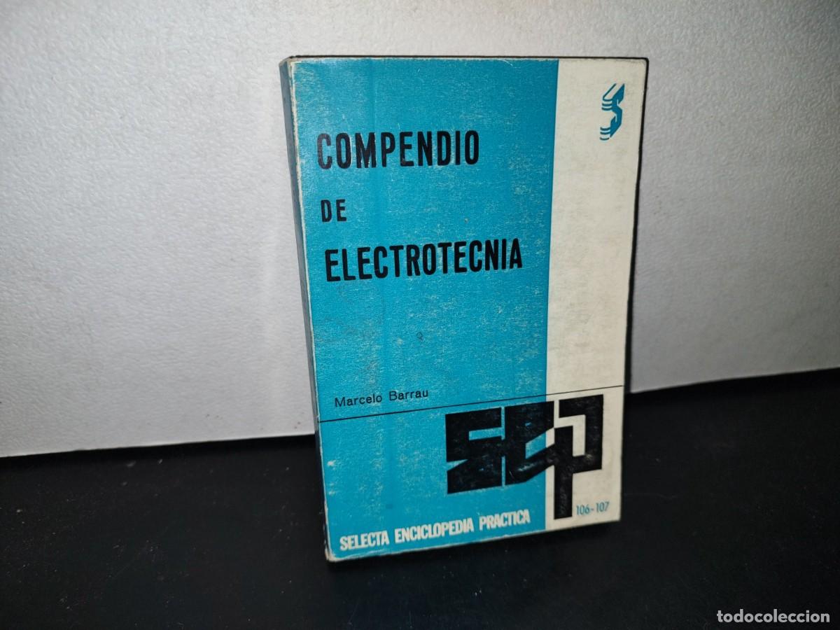 Libros de segunda mano: 68- COMPENDIO DE ELECTROTECNIA - MARCELO BARRAU - Foto 1