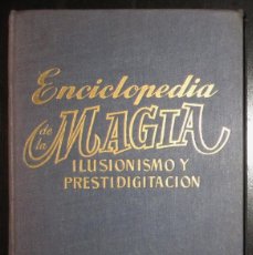 Libros de segunda mano: ENCICLOPEDIA DE MAGIA. ANTONIO DE ARMENTERAS. 1ª EDICIÓN, 1956. LOS TRUCOS CLÁSICOS REVELADOS.. Lote 397955914