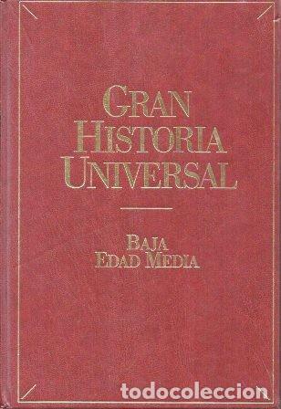 Libros de segunda mano: GRAN HISTORIA UNIVERSAL: EL IMPERIO BAJA EDAD MEDIA - A-H-1567