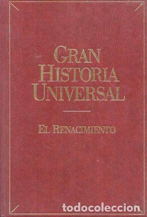 Libros de segunda mano: GRAN HISTORIA UNIVERSAL: EL RENACIMIENTO - A-H-1569 - Foto 1