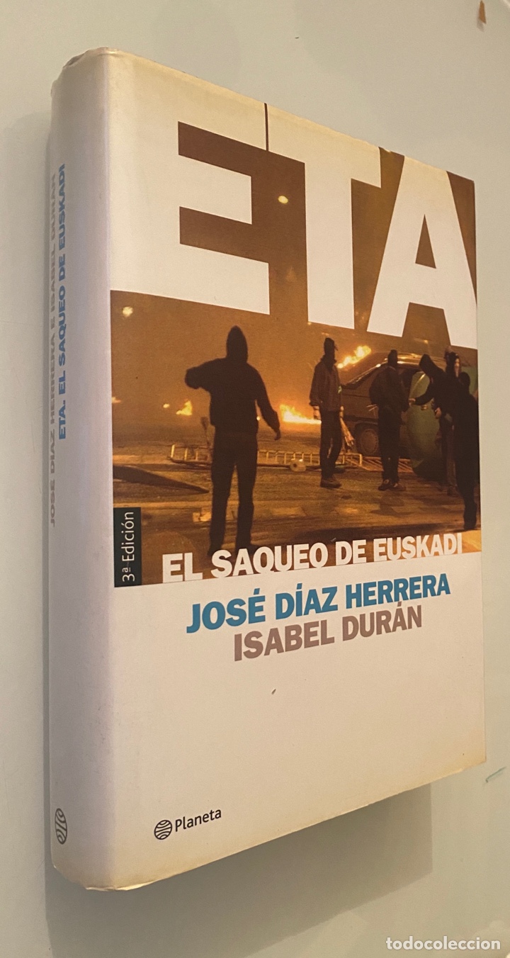 Libros de segunda mano: ETA El saqueo de Euskadi - D&Iacute;AZ HERRERA, Jos&eacute;; DUR&Aacute;N, Isabel - Foto 1