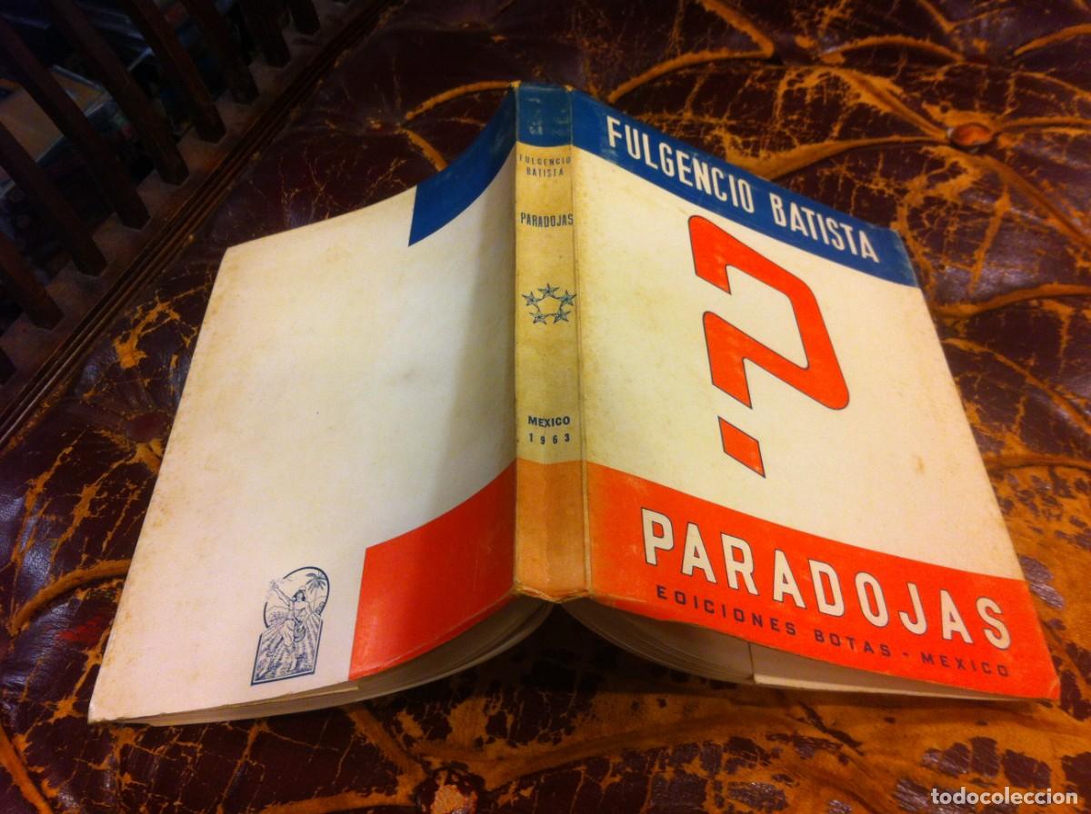 Libros de segunda mano: FULGENCIO BATISTA. PARADOJAS. ED. EDICIONES BOTAS, M&Eacute;XICO, 1963 - Foto 1