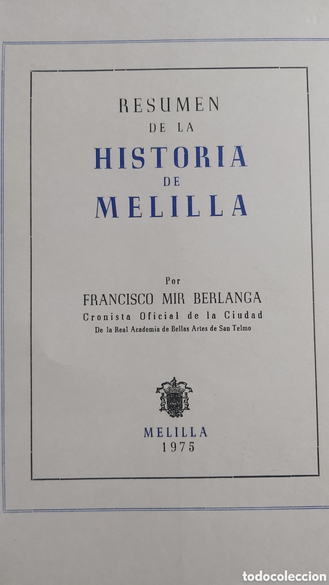 Libri di seconda mano: DOS OBRAS SOBRE MELILLA: RESUMEN DE LA HISTORIA DE MELILLA + GU&Iacute;A DE MELILLA LA VIEJA Y SU MUSEO