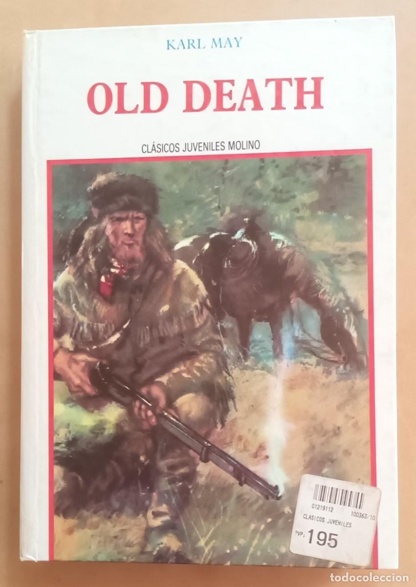 Libros de segunda mano: OLD DEATH - KARL MAY - MOLINO - 1986 - Foto 1