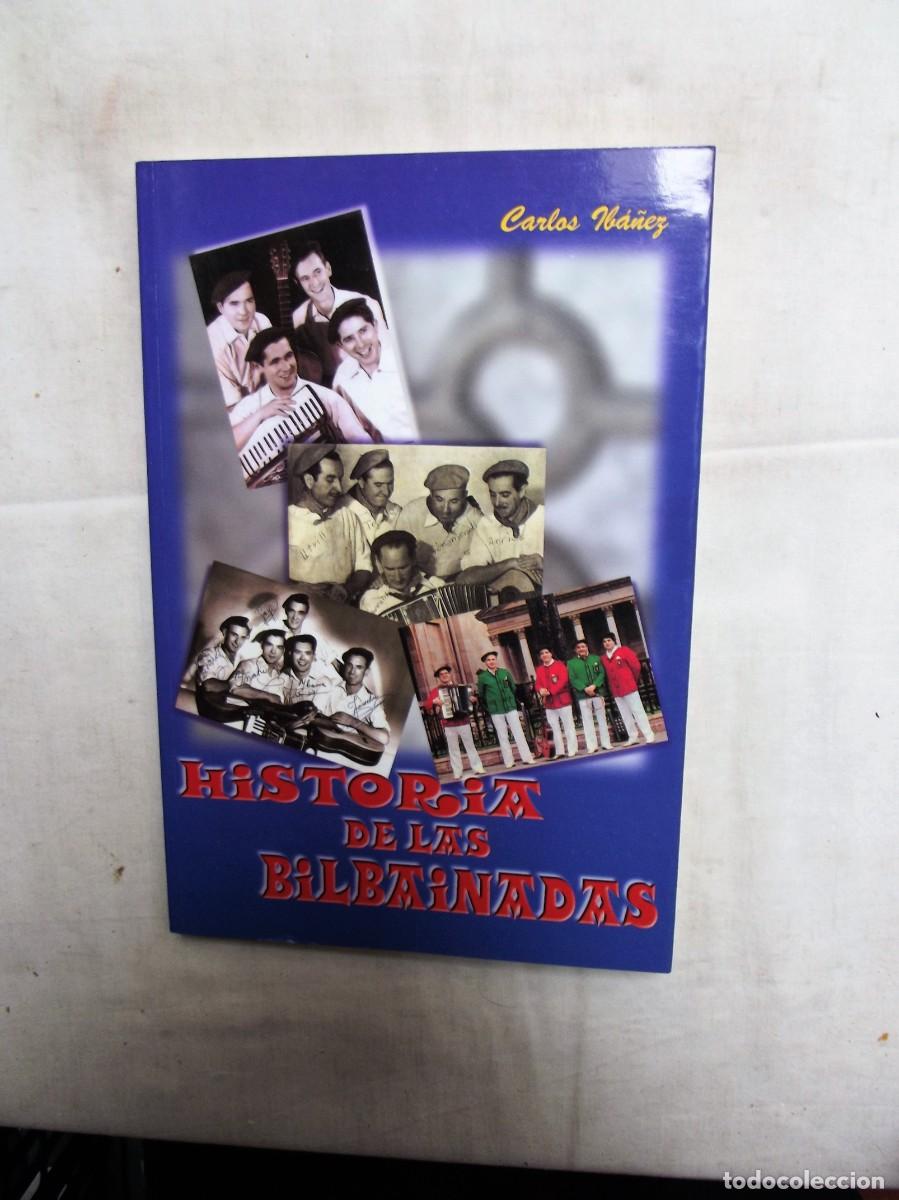 Libros de segunda mano: HISTORIA DE LAS BILBAINADAS DE CARLOS IBA&Ntilde;EZ - Foto 1