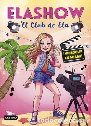 Libros de segunda mano: ELASHOW 3. &iexcl;VIDEOCLIP EN MIAMI! - MART&Iacute;NEZ, ELAIA - Foto 1