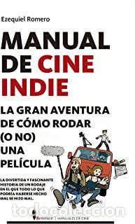 Libros de segunda mano: MANUAL DE CINE INDIE Ezequiel Romero - Foto 1