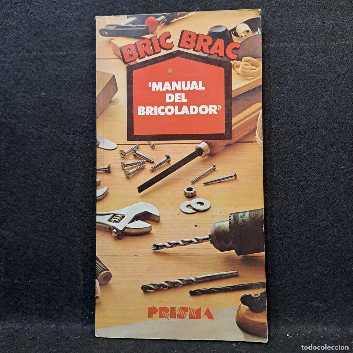 Libros de segunda mano: MANUAL DEL BRICOLADOR - BRIC BRAC - PRISMA - 1982 / CAA 23.370 - Foto 1