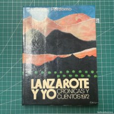Libros de segunda mano: LANZAROTE Y YO, CRÓNICAS Y CUENTOS 1972, PORTADA DE CESAR MANRIQUE. Lote 400163924