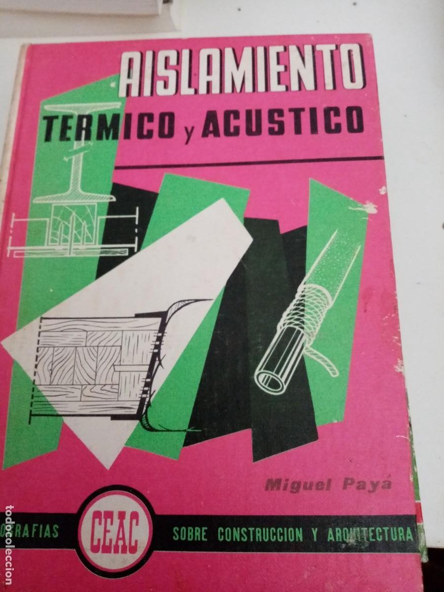 Libros de segunda mano: AISLAMIENTO TERMICO Y ACUSTICO. MIGUEL PAYA. EST6B1 - Foto 1