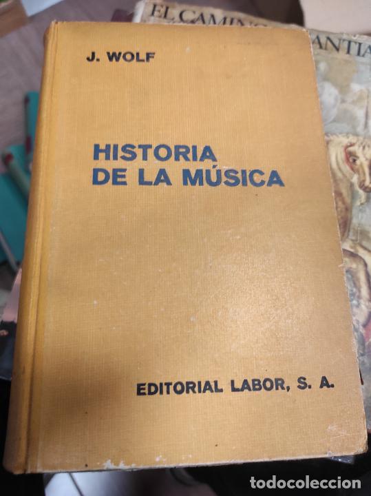 Libros de segunda mano: HISTORIA DE LA MUSICA - J. WOLF (ED. LABOR) - Foto 1