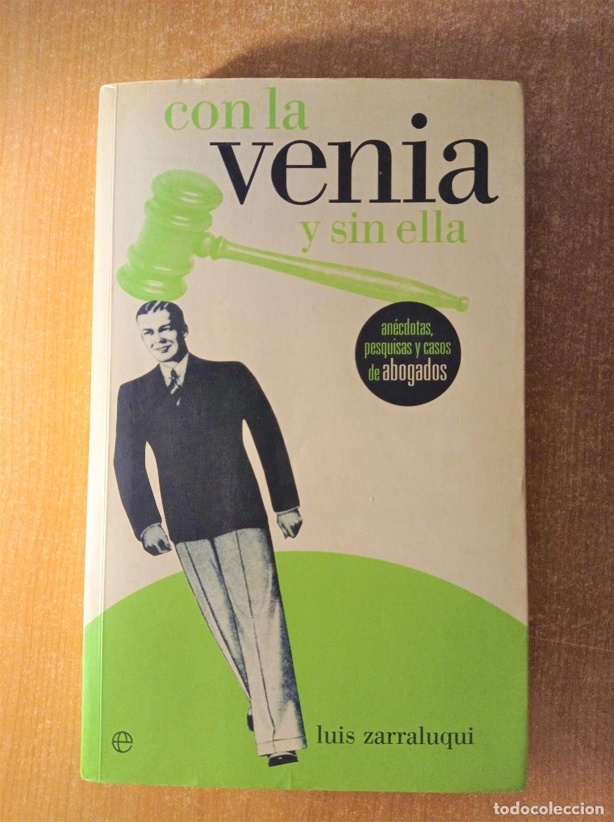 Libros de segunda mano: Con la venia y sin ella, Luis Zarraluqui, La Esfera de los Libros, 2001 - Foto 1
