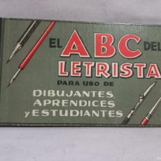 Libros de segunda mano: EL ABC DEL LETRISTA PARA USO DE DIBUJANTES, APRENDICES Y ESTUDIANTES. Lote 400383379