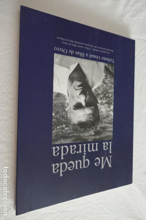 Libros de segunda mano: ME QUEDA LA MIRADA - TRIBUTO VISUAL A BLAS DE OTELO - COMO NUEVO - Foto 3