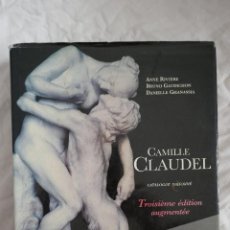 Libros de segunda mano: CAMILLE CLAUDEL : CATALOGUE RAISONNÉ - DE ANNE RIVIÈRE, BRUNO GAUDICHON, DANIELLE GHANASSIA, FRANCES