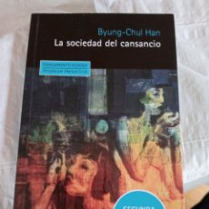 Libros de segunda mano: LA SOCIEDAD DEL CANSANCIO. BYUNG-CHUL HAN. Lote 400431204