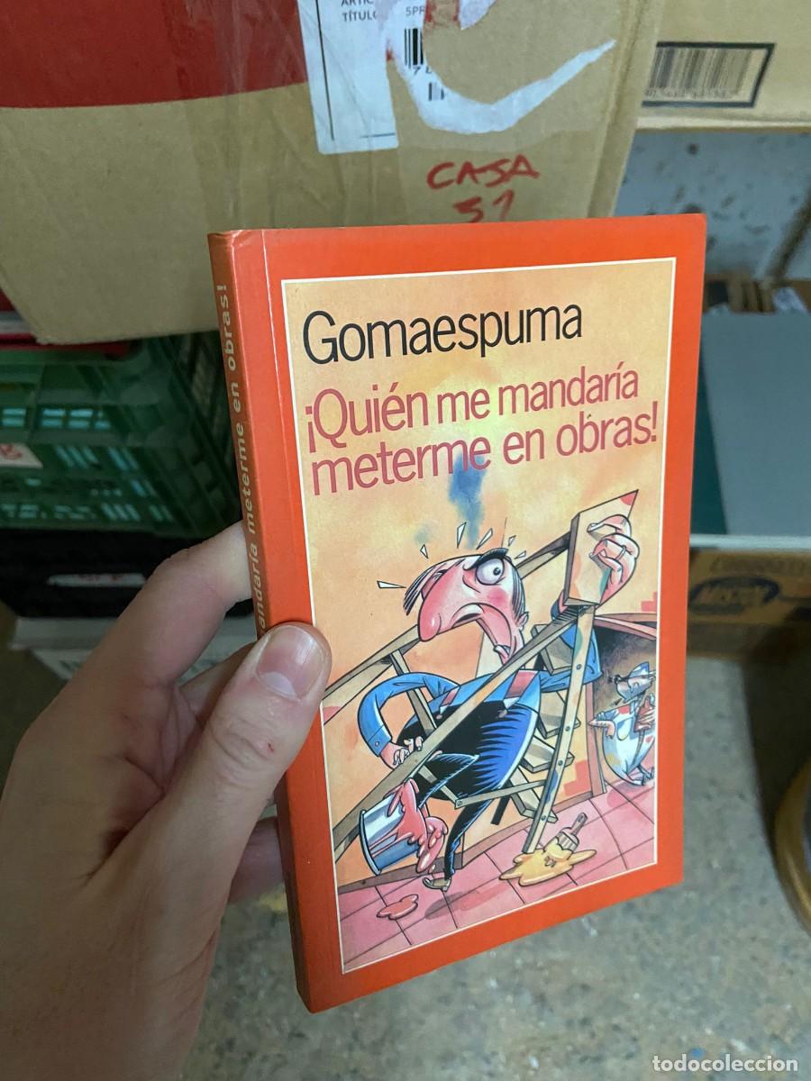 Libros de segunda mano: CAJA31 GOMAESPUMA &iexcl;QUI&Eacute;N ME MANDARIA METERME EN OBRAS!