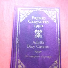 Libros de segunda mano: PREMIO CERVANTES 1990 DULCE ADOLFO BIOY CASARES UN CAMPEÓN DESPAREJO. Lote 400457059