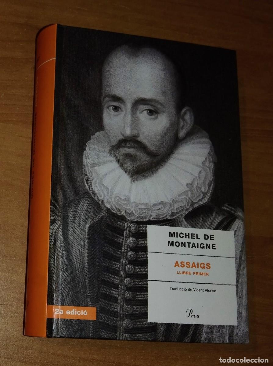 Libros de segunda mano: MICHEL DE MONTAIGNE - ASSAIGS. LLIBRE PRIMER - PROA, 2007 - Foto 1