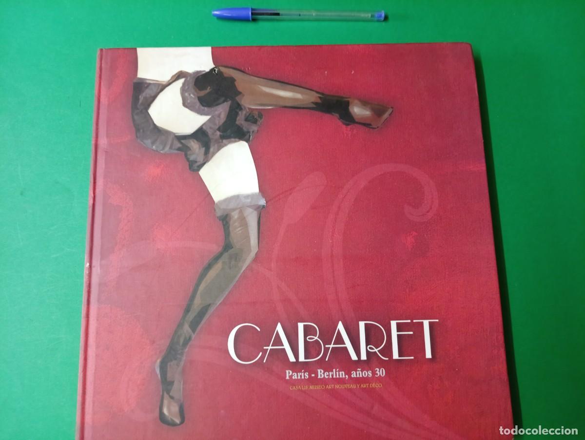 Libros de segunda mano: Gran libro CABARET. Paris-Berlin, a&ntilde;os 30. ART DECO. Fundaci&oacute;n Manuel Ramos 2005.