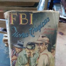 Libros de segunda mano: HORAS TRÁGICAS. ANTHONY G. MURPHY. FBI. AÑOS 50. N.3101. Lote 400549004