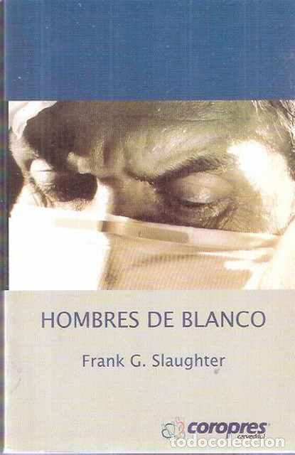 Libros de segunda mano: Hombres de blanco - Slaughter, Frank G. - Foto 1
