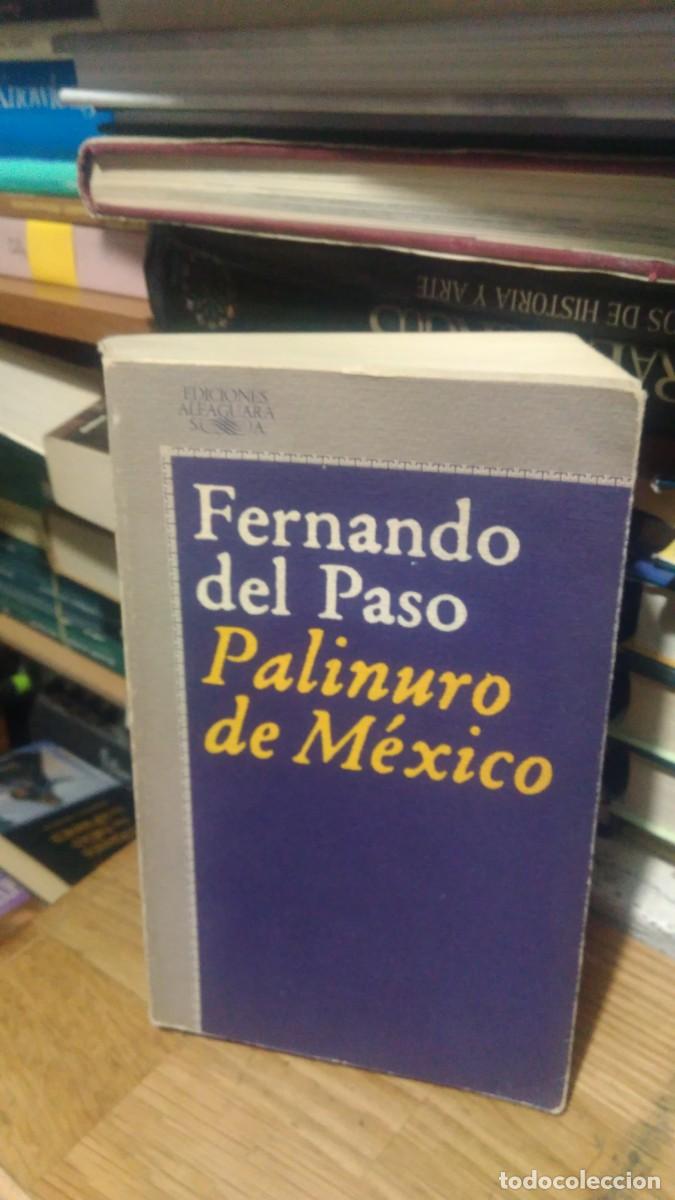 Libros de segunda mano: PALINURO DE M&Eacute;XICO, FERNANDO DEL PASO, ED. ALFAGUARA - Foto 1