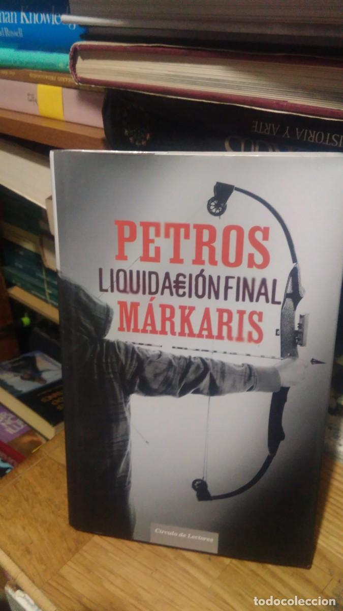 Libros de segunda mano: PETROS LIQUIDACI&Oacute;N FINAL M&Aacute;RKARIS, ED. CIRCULO DE LECTORES - Foto 1