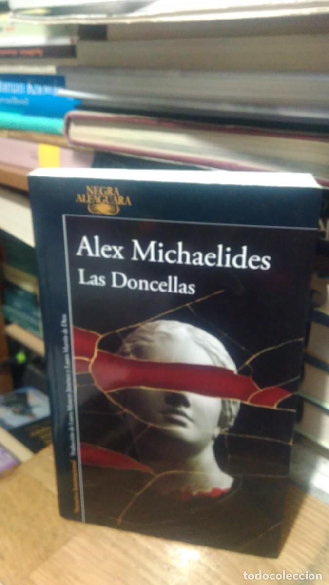 Libros de segunda mano: LAS DONCELLAS, ALEX MICHAELIDES, ED. ALFAGUARA - Foto 1