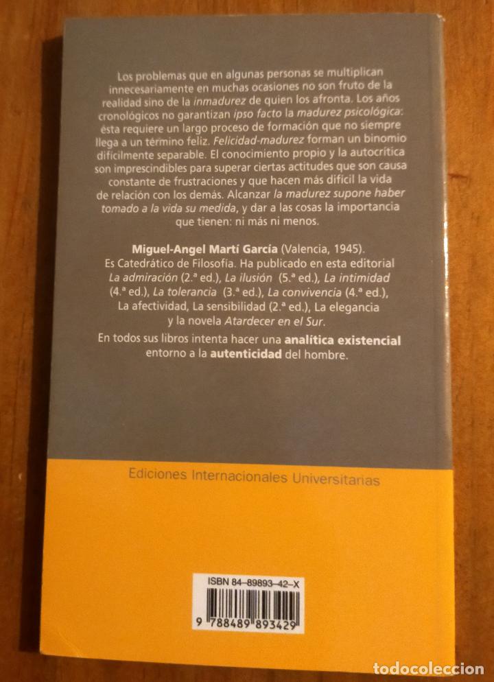 Libros de segunda mano: LA MADUREZ - DAR A LAS COSA LA IMPORTANCIA QUE TIENEN - Foto 2
