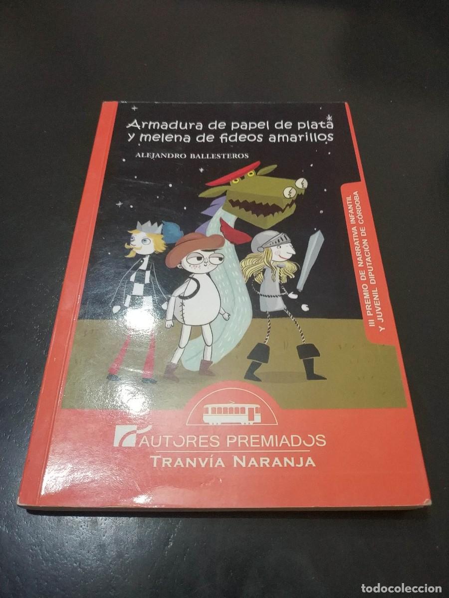 Libros de segunda mano: ARMADURA DE PAPEL DE PLATA Y MELENA DE FIDEOS AMARILLOS
