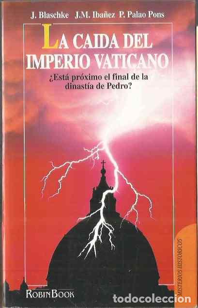 Libros de segunda mano: LA CAIDA DEL IMPERIO VATICANO. AA.VV. ROBINBOOK - Foto 1