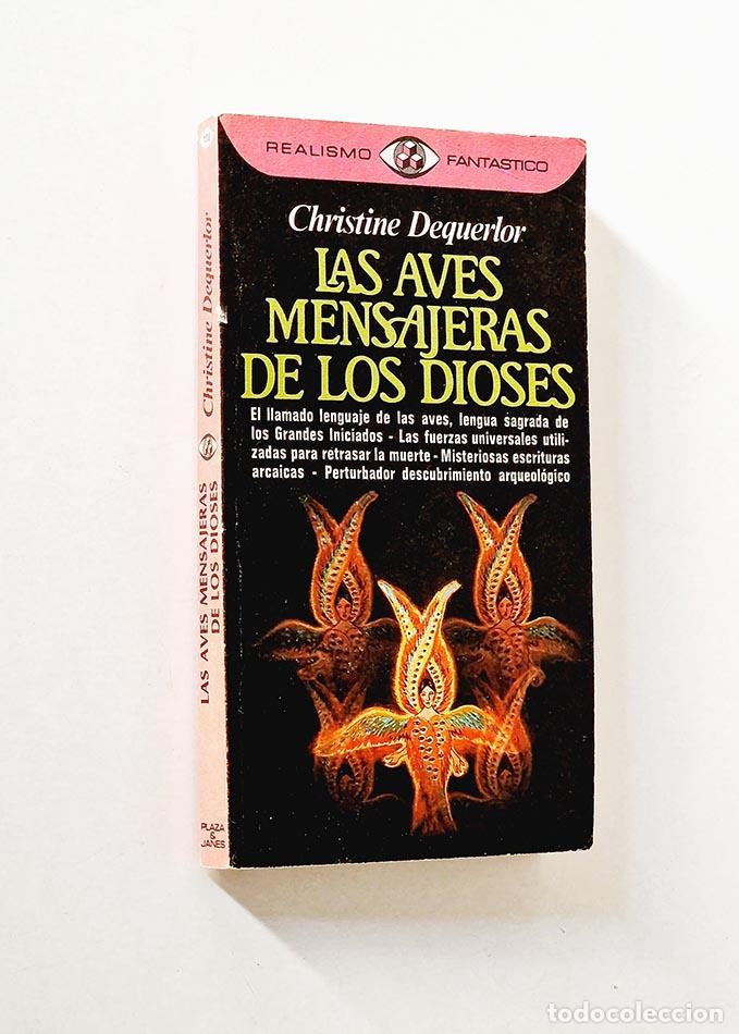 Libros de segunda mano: LAS AVES MENSAJERAS DE LOS DIOSES - DEQUERLOR, Christine - Foto 1