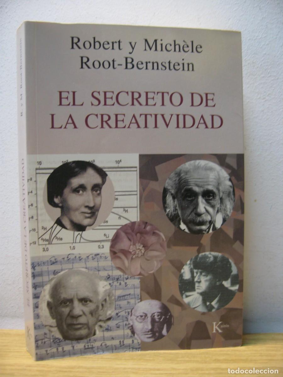 EL SECRETO DE LA CREATIVIDAD. ROBERT Y MICHELE. ROOT BERNSTEIN. EDITORIAL KAIROS 2002